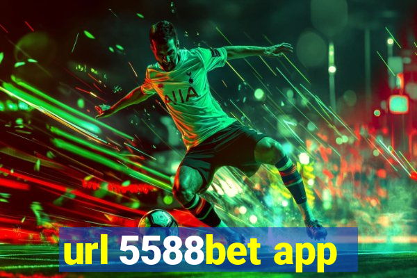 url 5588bet app